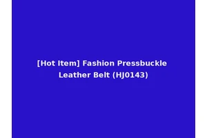 [Hot Item] Fashion Pressbuckle Leather Belt (HJ0143)