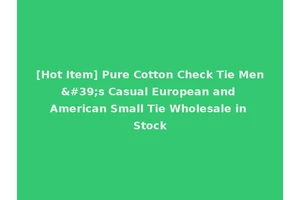 [Hot Item] Pure Cotton Check Tie Men's Casual European and American Small Tie Wholesale in Stock