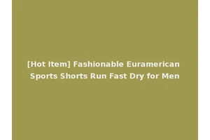 [Hot Item] Fashionable Euramerican Sports Shorts Run Fast Dry for Men