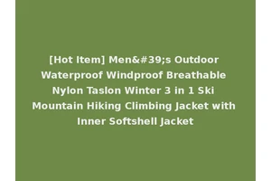 [Hot Item] Men's Outdoor Waterproof Windproof Breathable Nylon Taslon Winter 3 in 1 Ski Mountain Hiking Climbing Jacket with Inner Softshell Jacket