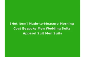[Hot Item] Made-to-Measure Morning Coat Bespoke Men Wedding Suits Apparel Suit Men Suits