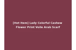 [Hot Item] Lady Colorful Cashew Flower Print Voile Arab Scarf