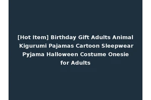 [Hot Item] Birthday Gift Adults Animal Kigurumi Pajamas Cartoon Sleepwear Pyjama Halloween Costume Onesie for Adults