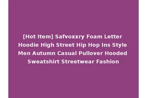 [Hot Item] Safvoxxry Foam Letter Hoodie High Street Hip Hop Ins Style Men Autumn Casual Pullover Hooded Sweatshirt Streetwear Fashion