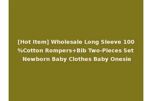 [Hot Item] Wholesale Long Sleeve 100%Cotton Rompers+Bib Two-Pieces Set Newborn Baby Clothes Baby Onesie