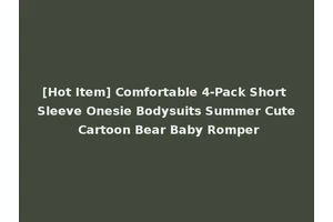 [Hot Item] Comfortable 4-Pack Short Sleeve Onesie Bodysuits Summer Cute Cartoon Bear Baby Romper