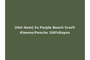 [Hot Item] Ss Purple Beach Scarf/Kimono/Poncho 100%Rayon