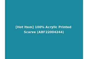 [Hot Item] 100% Acrylic Printed Scarve (ABF22004244)