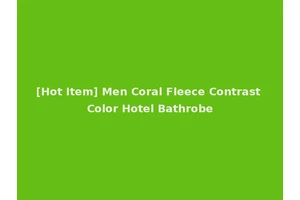 [Hot Item] Men Coral Fleece Contrast Color Hotel Bathrobe