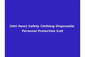 [Hot Item] Safety Clothing Disposable Personal Protective Suit