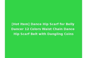 [Hot Item] Dance Hip Scarf for Belly Dancer 12 Colors Waist Chain Dance Hip Scarf Belt with Dangling Coins