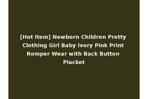 [Hot Item] Newborn Children Pretty Clothing Girl Baby Ivory Pink Print Romper Wear with Back Button Placket