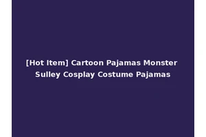 [Hot Item] Cartoon Pajamas Monster Sulley Cosplay Costume Pajamas