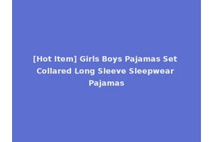 [Hot Item] Girls Boys Pajamas Set Collared Long Sleeve Sleepwear Pajamas