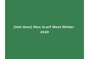 [Hot Item] Men Scarf Wool Winter 2020