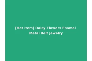 [Hot Item] Daisy Flowers Enamel Metal Belt Jewelry