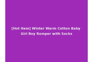 [Hot Item] Winter Warm Cotton Baby Girl Boy Romper with Socks