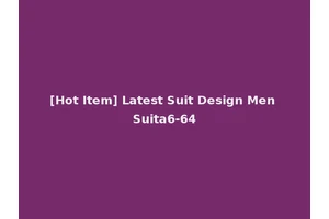 [Hot Item] Latest Suit Design Men Suita6-64