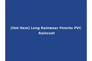 [Hot Item] Long Rainwear Poncho PVC Raincoat