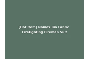 [Hot Item] Nomex Iiia Fabric Firefighting Fireman Suit
