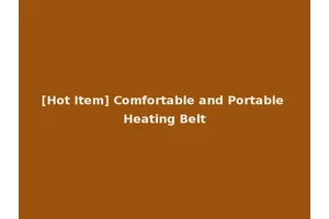 [Hot Item] Comfortable and Portable Heating Belt