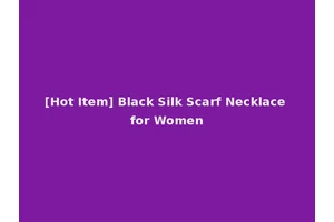 [Hot Item] Black Silk Scarf Necklace for Women