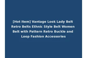 [Hot Item] Vantage Look Lady Belt Retro Belts Ethnic Style Belt Women Belt with Pattern Retro Buckle and Loop Fashion Accessories