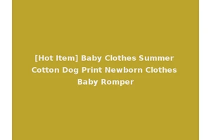 [Hot Item] Baby Clothes Summer Cotton Dog Print Newborn Clothes Baby Romper