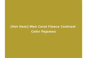 [Hot Item] Men Coral Fleece Contrast Color Pajamas