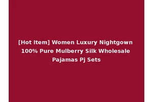 [Hot Item] Women Luxury Nightgown 100% Pure Mulberry Silk Wholesale Pajamas Pj Sets