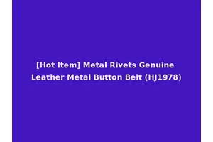 [Hot Item] Metal Rivets Genuine Leather Metal Button Belt (HJ1978)
