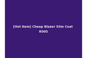 [Hot Item] Cheap Blazer Slim Coat R005