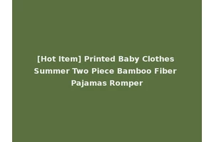 [Hot Item] Printed Baby Clothes Summer Two Piece Bamboo Fiber Pajamas Romper