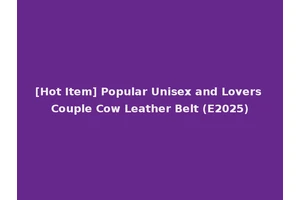 [Hot Item] Popular Unisex and Lovers Couple Cow Leather Belt (E2025)