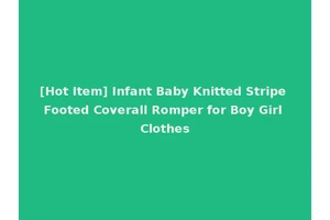 [Hot Item] Infant Baby Knitted Stripe Footed Coverall Romper for Boy Girl Clothes