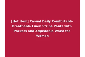 [Hot Item] Casual Daily Comfortable Breathable Linen Stripe Pants with Pockets and Adjustable Waist for Women