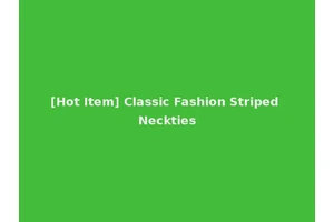 [Hot Item] Classic Fashion Striped Neckties