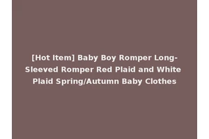 [Hot Item] Baby Boy Romper Long-Sleeved Romper Red Plaid and White Plaid Spring/Autumn Baby Clothes