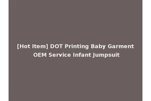 [Hot Item] DOT Printing Baby Garment OEM Service Infant Jumpsuit