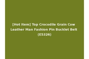 [Hot Item] Top Crocodile Grain Cow Leather Man Fashion Pin Bucklet Belt (E5326)