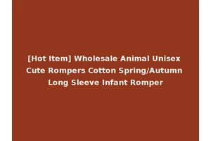 [Hot Item] Wholesale Animal Unisex Cute Rompers Cotton Spring/Autumn Long Sleeve Infant Romper