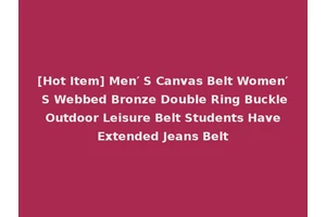 [Hot Item] Men′ S Canvas Belt Women′ S Webbed Bronze Double Ring Buckle Outdoor Leisure Belt Students Have Extended Jeans Belt