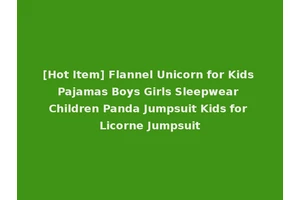 [Hot Item] Flannel Unicorn for Kids Pajamas Boys Girls Sleepwear Children Panda Jumpsuit Kids for Licorne Jumpsuit