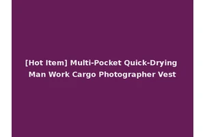 [Hot Item] Multi-Pocket Quick-Drying Man Work Cargo Photographer Vest