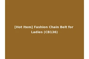 [Hot Item] Fashion Chain Belt for Ladies (CB136)