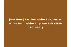 [Hot Item] Fashion White Belt, Snow White Belt, White Airplane Belt (EDB-13010901)