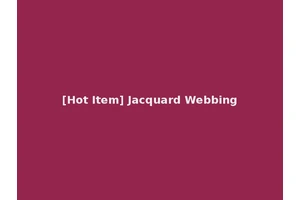 [Hot Item] Jacquard Webbing