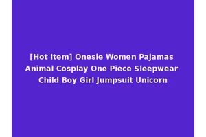 [Hot Item] Onesie Women Pajamas Animal Cosplay One Piece Sleepwear Child Boy Girl Jumpsuit Unicorn