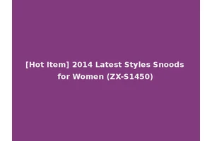 [Hot Item] 2014 Latest Styles Snoods for Women (ZX-S1450)