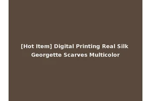 [Hot Item] Digital Printing Real Silk Georgette Scarves Multicolor